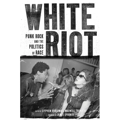 White Riot: Punk Rock and the Politics of Race