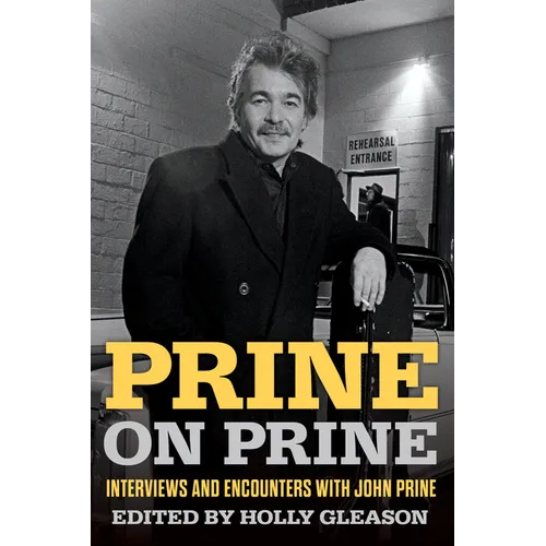 Prine on Prine: Interviews and Encounters with John Prine Volume 20 - Paperback