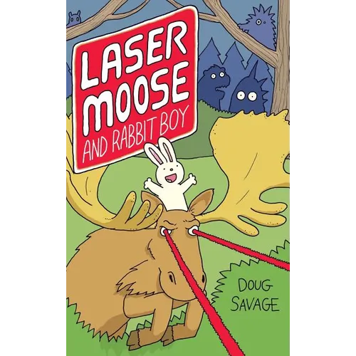 Laser Moose and Rabbit Boy