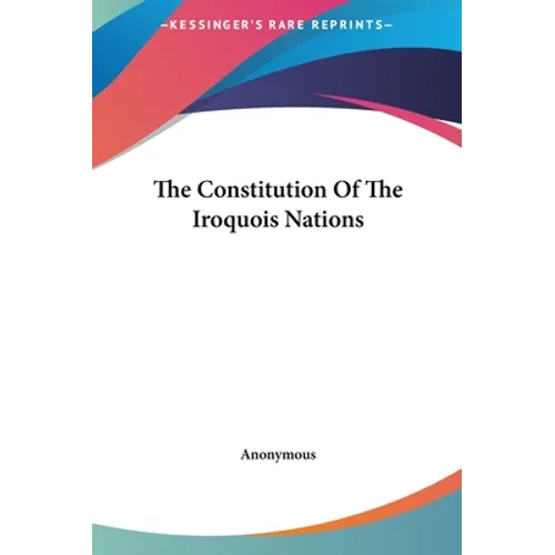 The Constitution Of The Iroquois Nations