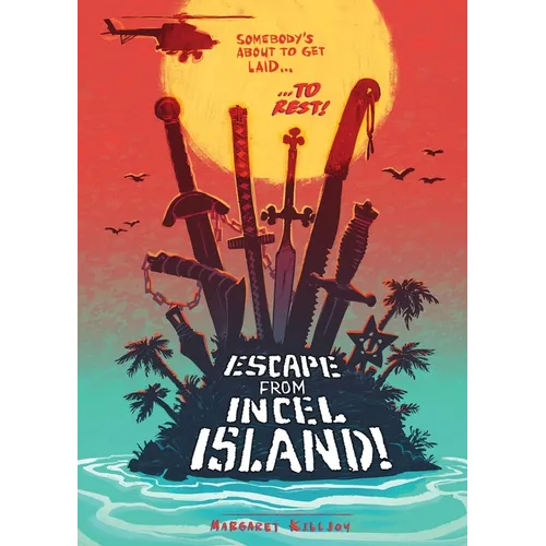 Escape from Incel Island!