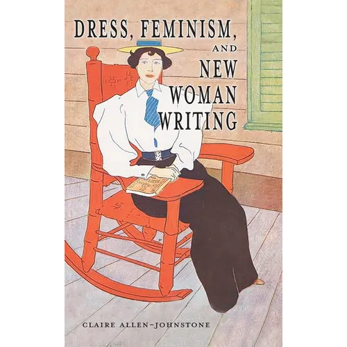 Dress, Feminism, and New Woman Writing
