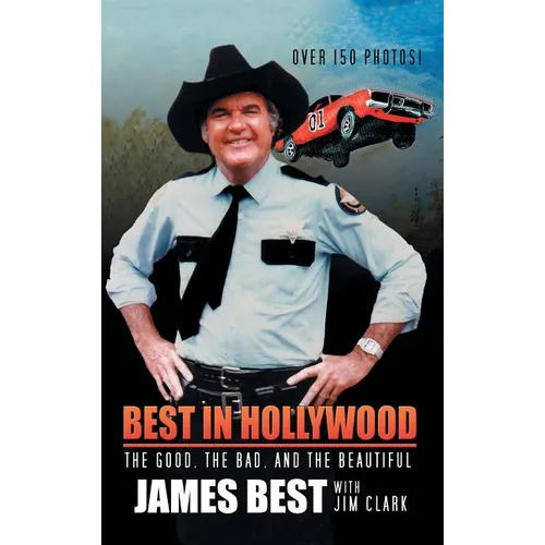 Best in Hollywood: The Good, the Bad, and the Beautiful