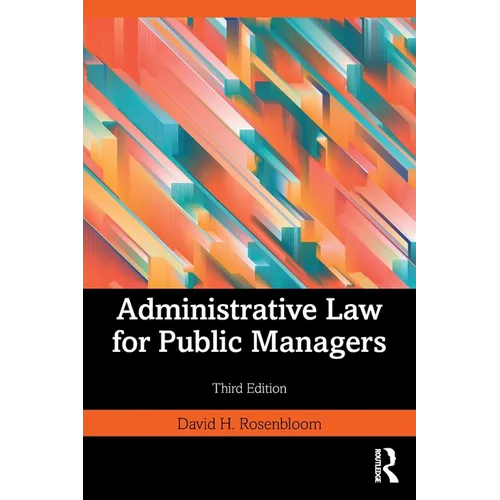 Administrative Law for Public Managers
