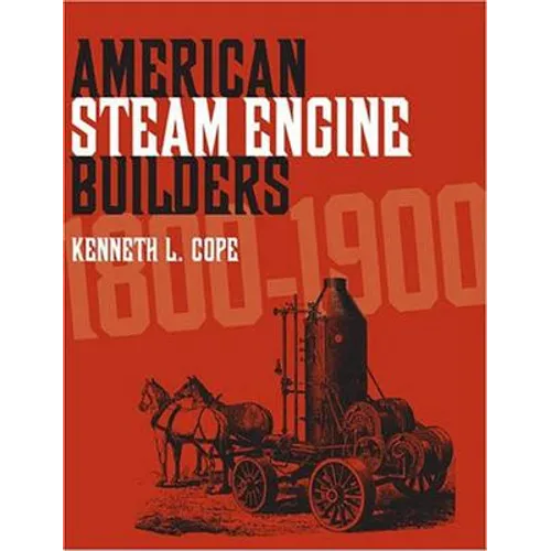 American Steam Engine Builders 1800-1900