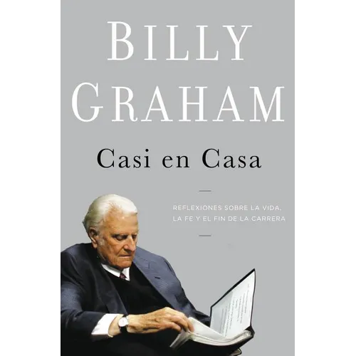Casi En Casa: Reflexiones Sobre La Vida, La Fe Y El Fin de la Carrera