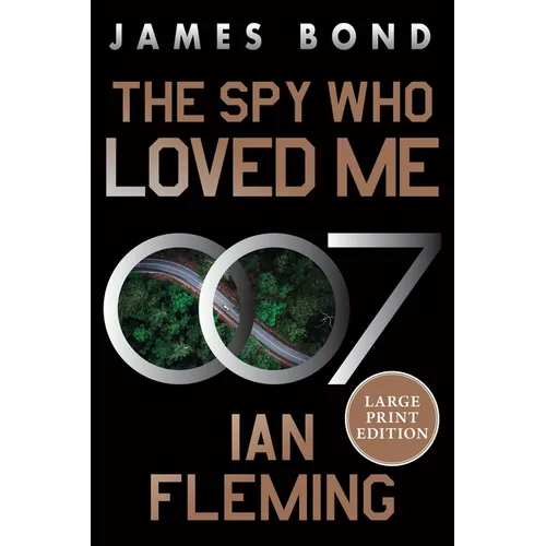 The Spy Who Loved Me: A James Bond Novel