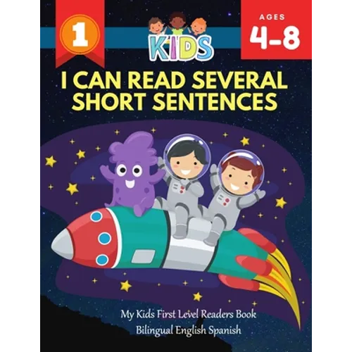 I Can Read Several Short Sentences. My Kids First Level Readers Book Bilingual English Spanish: 1st step teaching your child to read 100 easy lessons