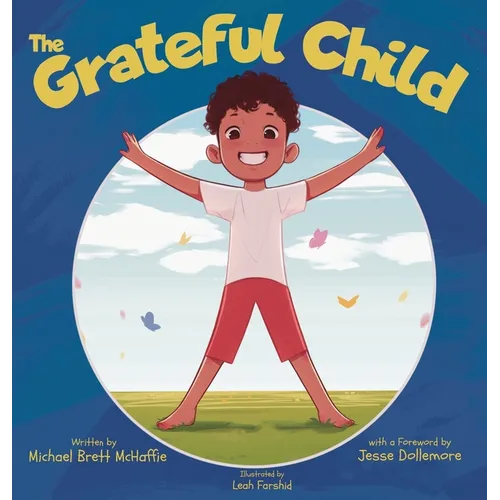 The Grateful Child: A celebration of our shared gifts