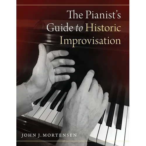 Pianist's Guide to Historic Improvisation
