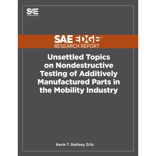 Unsettled Topics on Nondestructive Testing of Additively Manufactured Parts in the Mobility Industry