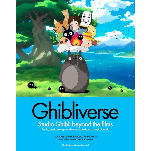 Ghibliverse: Studio Ghibli Beyond the Films
