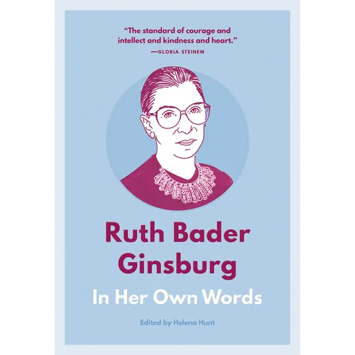 Ruth Bader Ginsburg: In Her Own Words - Paperback