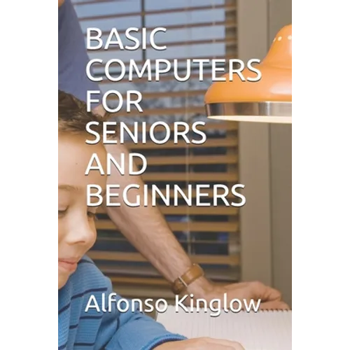 Basic Computers for Seniors and Beginners