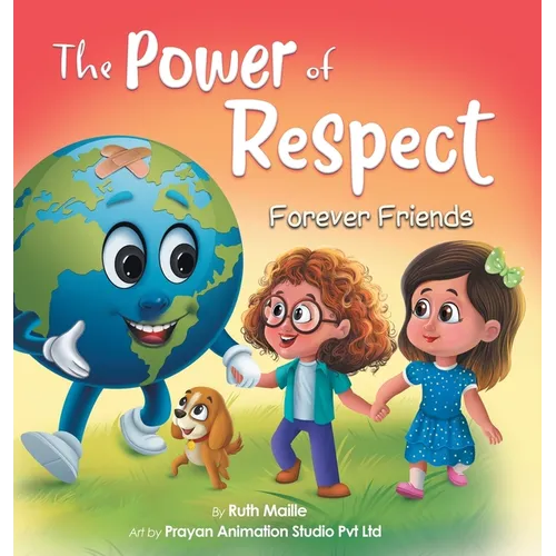 The Power of Respect -: A Children's Picture Book About Boundaries and Social Emotional Learning SEL for Kids Age 4-8