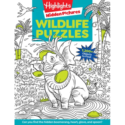 Wildlife Puzzles: Wildlife-Themed Hidden Pictures Puzzles for Kids 6 and Up, Search and Find Over 1,200 Hidden Objects in This Highlights Activity Boo