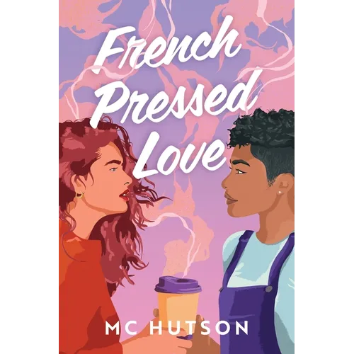 French Pressed Love: A Slow Burn Sapphic Romance