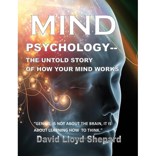 MIND Psychology: The Untold Story of How Your Mind Works