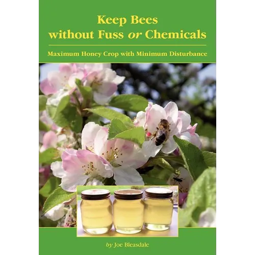 Keep Bees Without Fuss or Chemicals