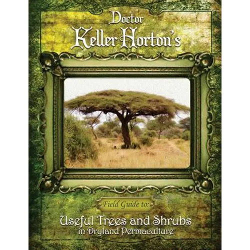 Useful Trees and Shrubs in Dryland Permaculture