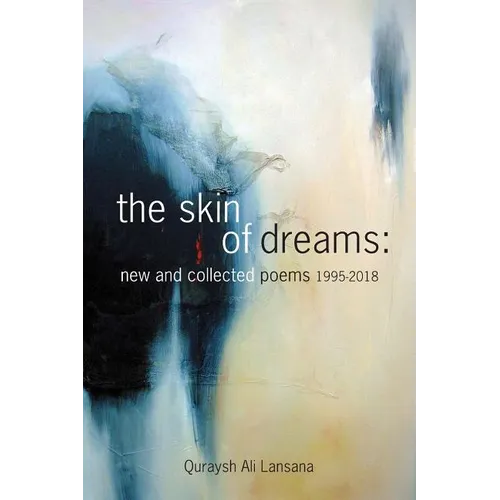 The Skin of Dreams: New and Collected Poems 1995-2018