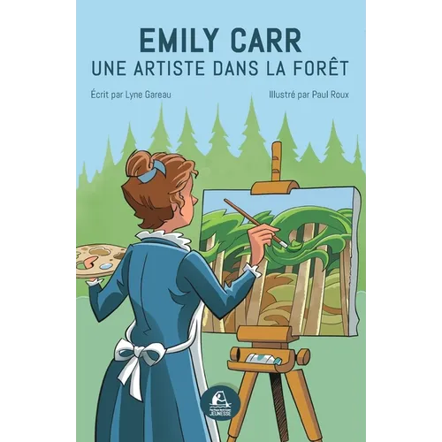 Emily Carr: Une artiste dans la forêt