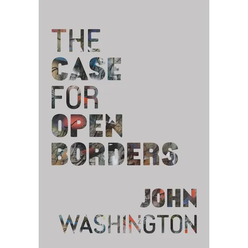 The Case for Open Borders