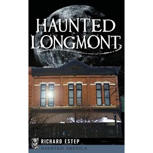 Haunted Longmont
