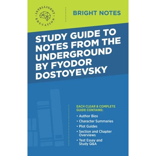 Study Guide to Notes From the Underground by Fyodor Dostoyevsky