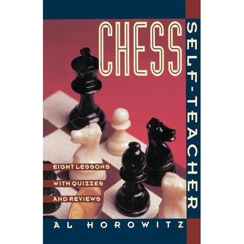 Chess Self-Teacher: Eight Lessons with Quizzes and Reviews