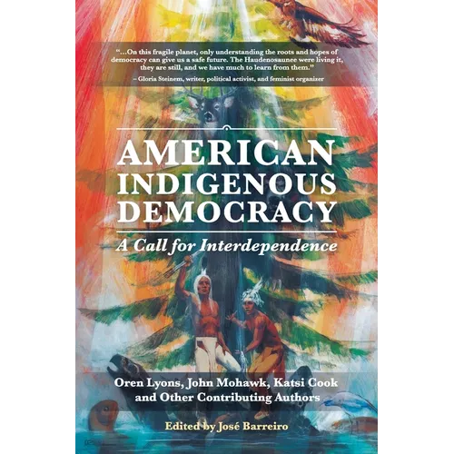 American Indigenous Democracy: A Call for Interdependence
