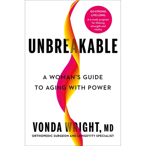 Unbreakable: A Woman's Guide to Aging with Power