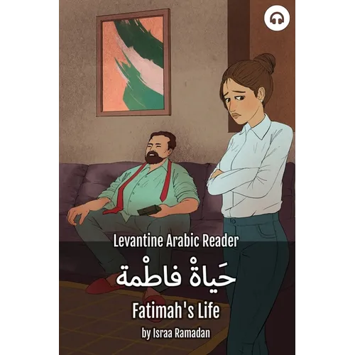 Fatimah's Life: Levantine Arabic Reader (Palestinian Arabic)