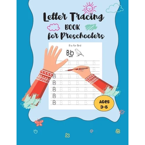 Letter Tracing Book for Preschoolers: Tracing Letter Notebook For Preschool Kids - Handwriting Workbook, ABC Alphabet Tracing - Kindergarten writing p