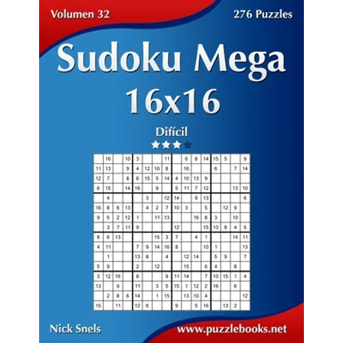 Sudoku Mega 16x16 - Difícil - Volumen 32 - 276 Puzzles
