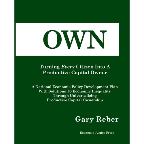 Own: Turning Every Citizen Into A Productive Capital Owner