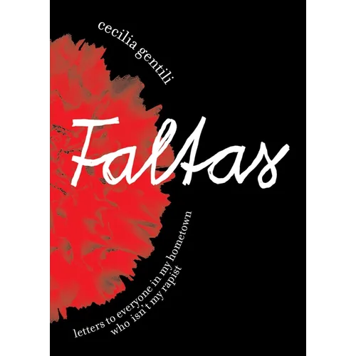 Faltas: Letters to Everyone in My Hometown Who Isn't My Rapist