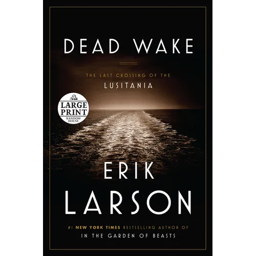 Dead Wake: The Last Crossing of the Lusitania