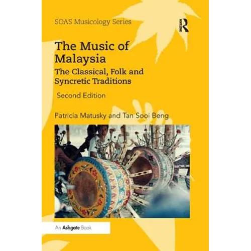 The Music of Malaysia: The Classical, Folk and Syncretic Traditions