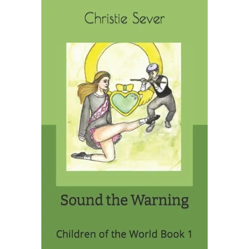 Sound the Warning: Children of the World Book 1