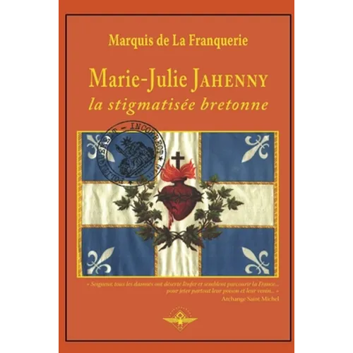 Marie-Julie Jahenny la stigmatisée bretonne