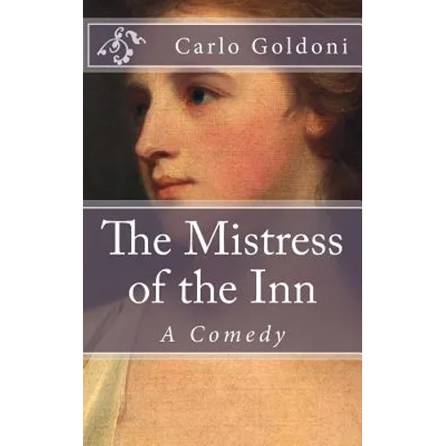 The Mistress of the Inn: A Comedy