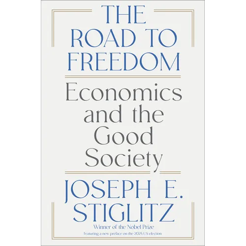 The Road to Freedom: Economics and the Good Society