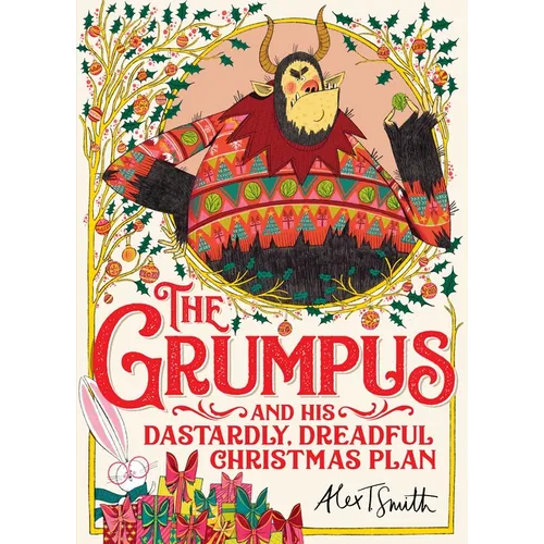 The Grumpus: And His Dastardly, Dreadful Christmas Plan
