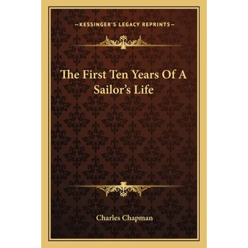 The First Ten Years Of A Sailor's Life