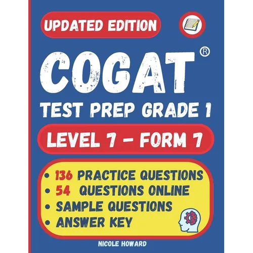 Cogat(r) Test Prep Grade 1: Grade 1, Level 7, Form 7, One Full-Length Practice Test, 136 Practice Questions, Answer Key, Sample Questions for Each Tes