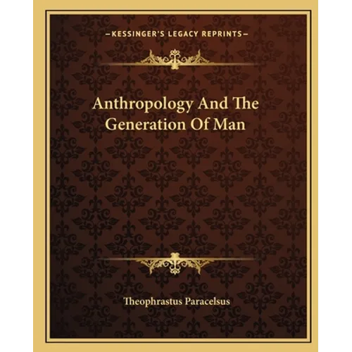 Anthropology And The Generation Of Man