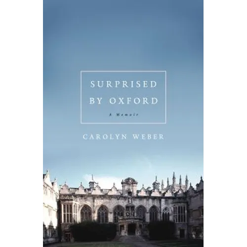 Surprised by Oxford: A Memoir