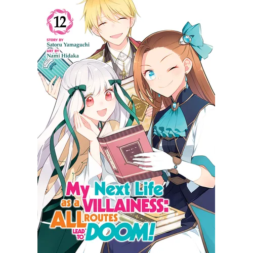 My Next Life as a Villainess: All Routes Lead to Doom! (Manga) Vol. 12