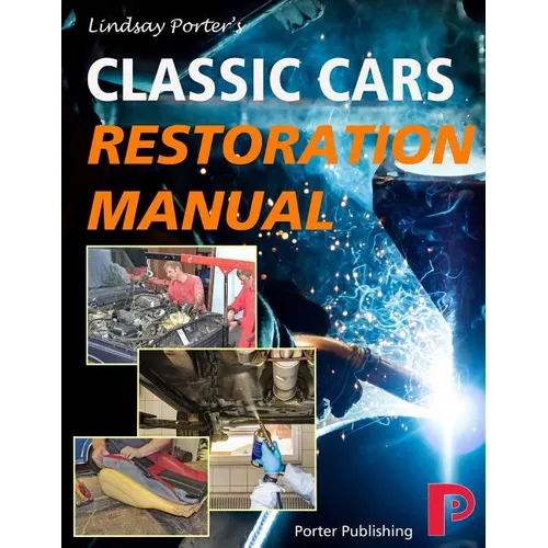 Classic Cars Restoration Manual: Lindsay Porter's